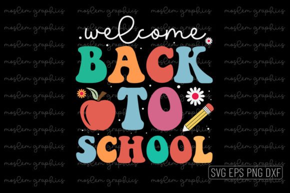 Welcome Back to School – Back to School SVG Design
